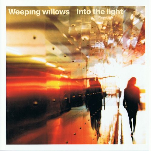Weeping Willows - Into The Light (2002)