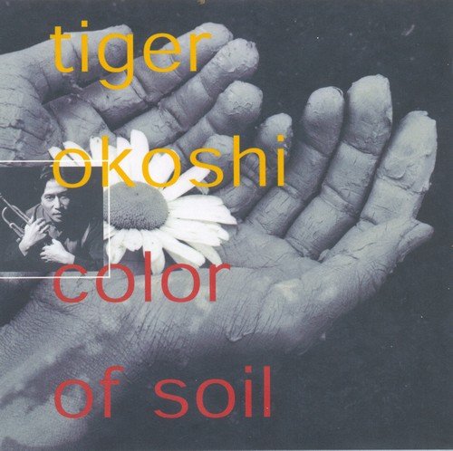 Tiger Okoshi - Color Of Soil (1998)