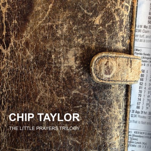 Chip Taylor - The Little Prayers Trilogy (2014) Lossless