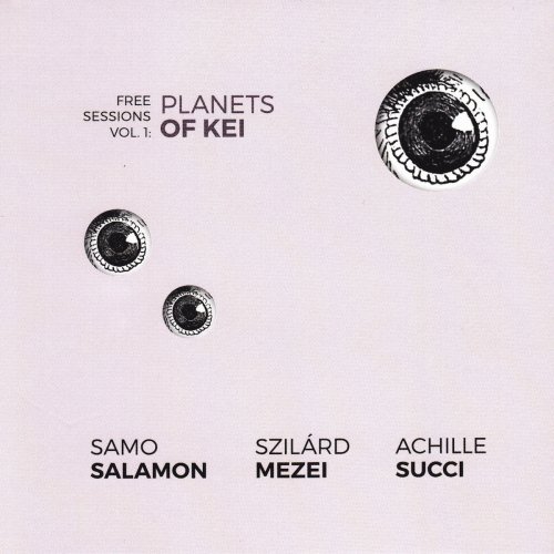 Samo Salamon - Free Sessions, Vol. 1: Planets of Kei (2019)