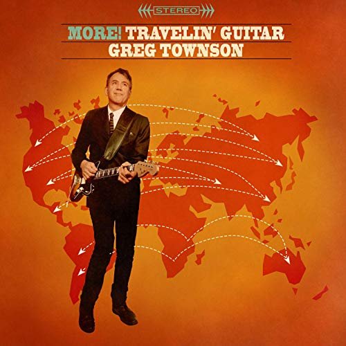 Greg Townson - More! Travelin' Guitar (2019)