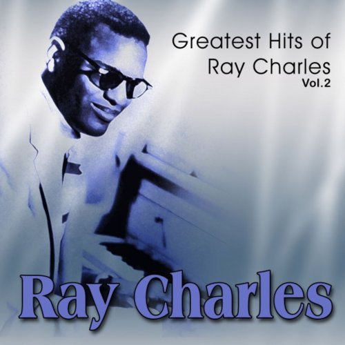 Ray Charles - Greatest Hits of Ray Charles, Vol. 2 (2019)