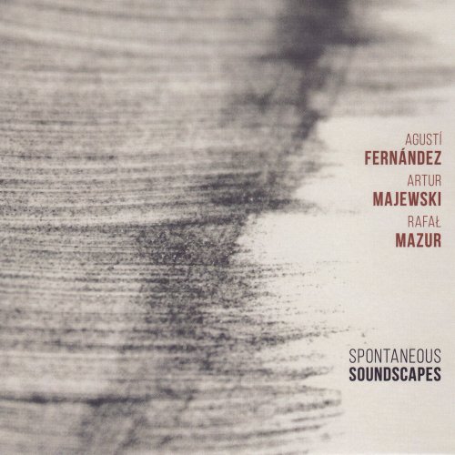 Agustí Fernández - Spontaneous Soundscapes (2019)