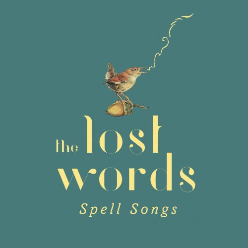 The Lost Words: Spell Songs - The Lost Words: Spell Songs (2019)