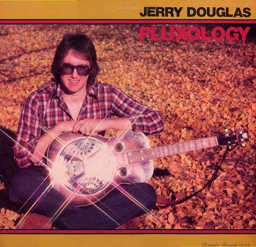 Jerry Douglas - Fluxology (1979)