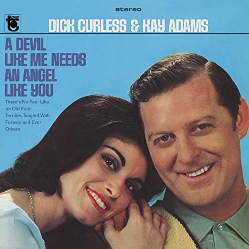 Dick Curless & Kay Adams - A Devil Like Me Needs An Angel Like You (1966/2019)