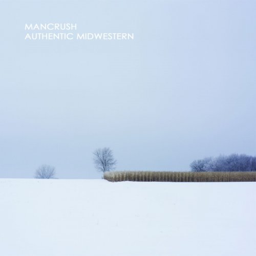 Mancrush - Authentic Midwestern (2016)