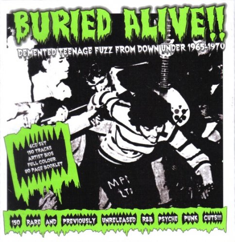 VA - Buried Alive!! Demented Teenage Fuzz From Down Under 1965-1970 (Remastered) (2017)