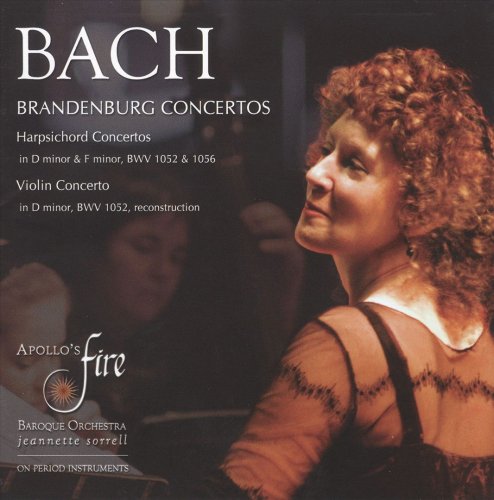 Apollo's Fire & Jeannette Sorrell - Bach: Brandenburg Concertos, Harpsichord & Violin Concertos (2010)
