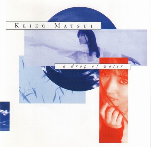 Keiko Matsui - A Drop of Water (1993)