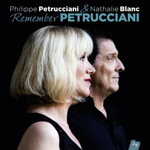 Philippe Petrucciani & Nathalie Blanc - Remember Petrucciani (2015) [Hi-Res]