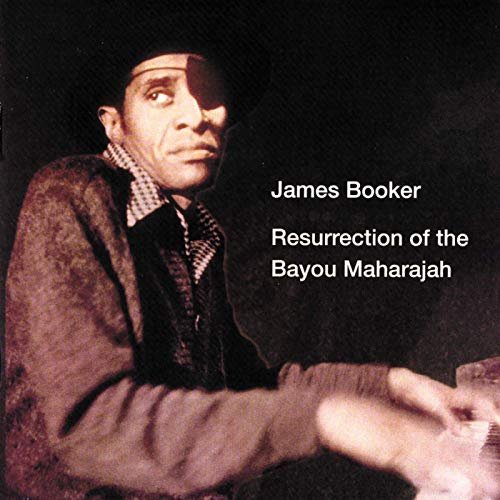 James Booker - Resurrection Of The Bayou Maharajah (Live At The Maple Leaf Bar, New Orleans, LA / 1977-1982) (1993/2019)