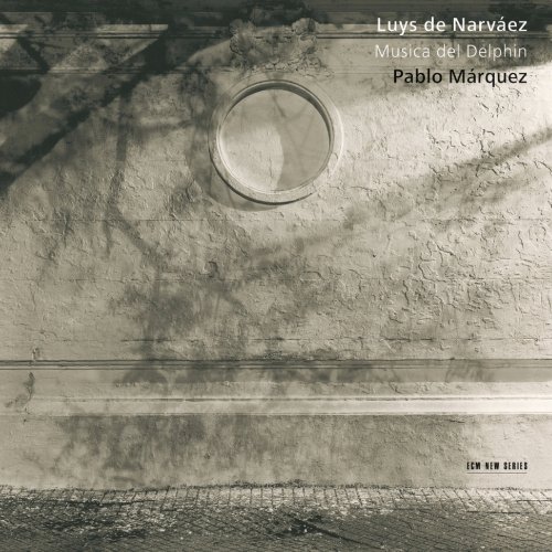 Pablo Márquez - Luys de Narváez: Música del Delphin (2007)