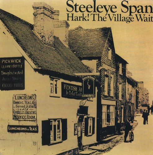 Steeleye Span - Hark! The Village Wait (Reissue) (1970/1991)