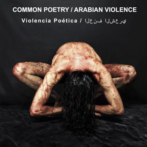 Common Poetry, Arabian Violence - Violencia Poética (2019)