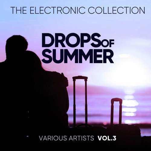 VA - Drops Of Summer (The Electronic Collection) Vol. 3 (2019)