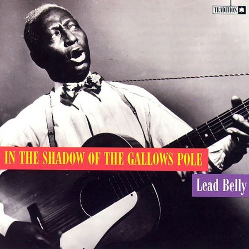 Lead Belly - In the Shadow of the Gallows Pole (1965/2019) [Hi-Res]