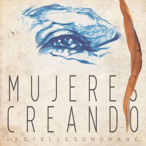 Mujeres Creando - Le stelle sono rare (2018)