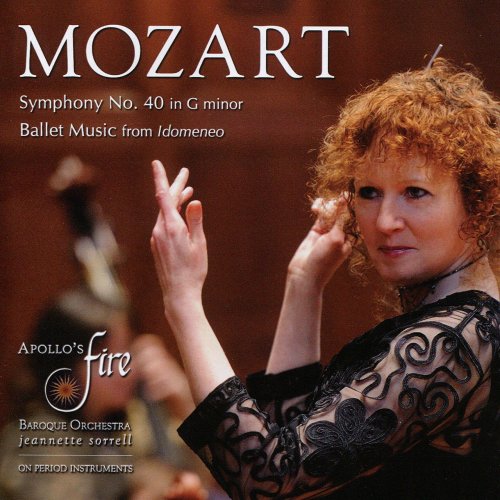 Apollo's Fire & Jeannette Sorrell - Mozart: Symphony No. 40 & Ballet Music from Idomeneo (2010)