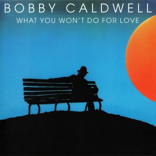 Bobby Caldwell - What You Won't Do For Love (2013)