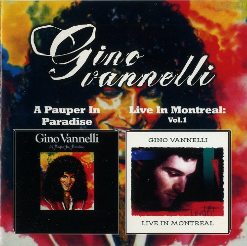 Gino Vannelli - A Pauper In Paradise + Live In Montreal Vol.1 (1992)