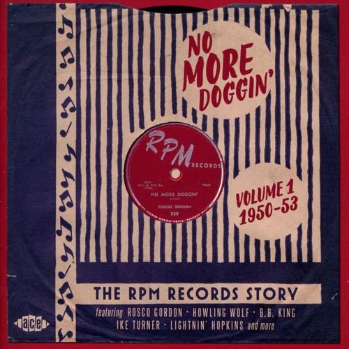 VA - No More Doggin': The RPM Records Story Volume 1 1950-1953 [2CD] (2014) Lossless