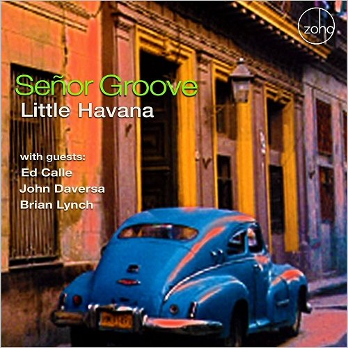 Senor Groove - Little Havana (2019)