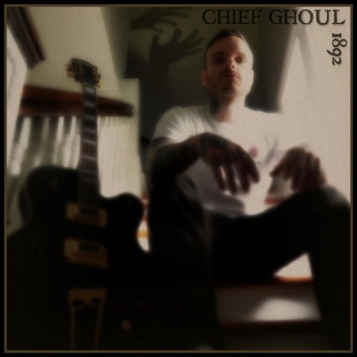 Chief Ghoul - 1892 (2019)