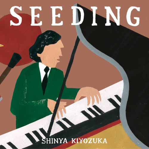 Shinya Kiyozuka - Seeding (2019) [Hi-Res]