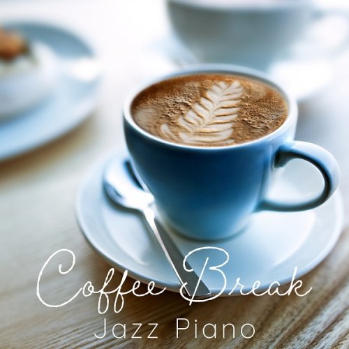 Smooth Lounge Piano - Coffee Break Jazz Piano (2019) Hi-Res