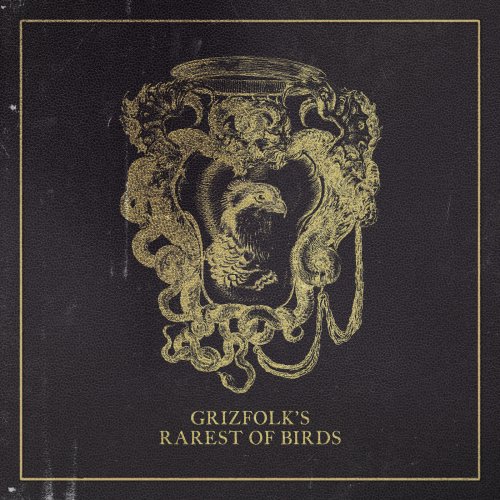 Grizfolk - Rarest of Birds (2019)