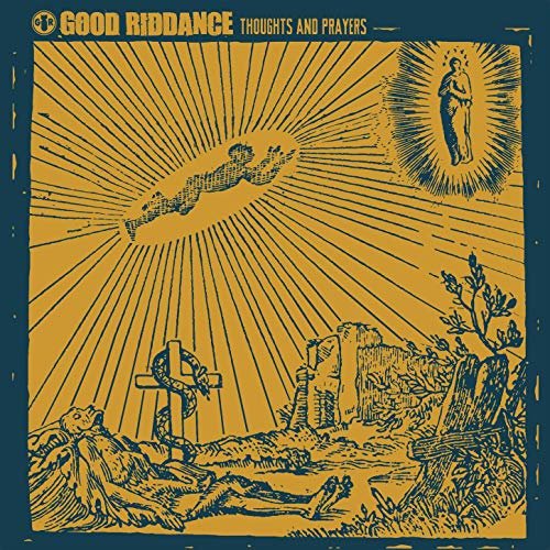 Good Riddance - Thoughts and Prayers (2019)