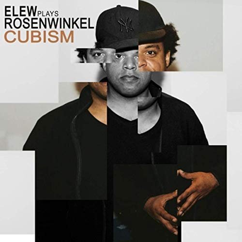 ELEW - ELEW Plays Rosenwinkel - Cubism (2019)