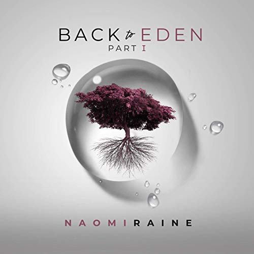 Naomi Raine - Back To Eden Pt. 1 (Live) (2019) Hi Res