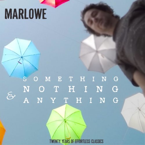 Marlowe - Something, Nothing & Anything (2019)