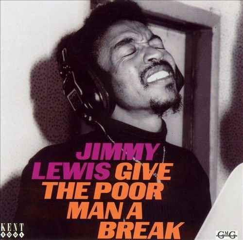 Jimmy Lewis - Give The Poor Man A Break (2002)