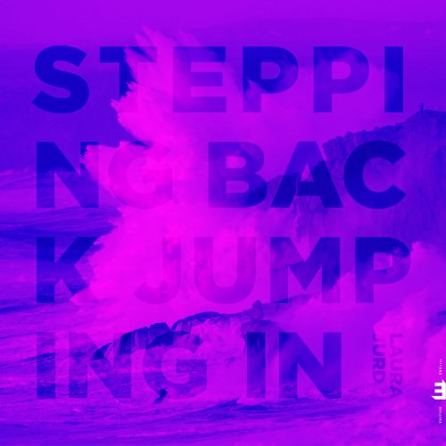 Laura Jurd - Stepping Back, Jumping In (2019) [Hi-Res]