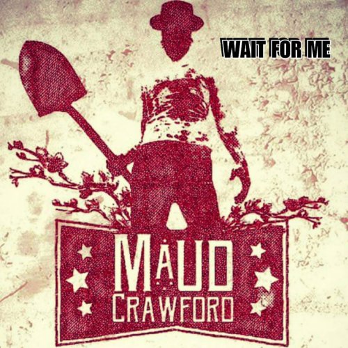 Maud Crawford - Wait for Me (2019)