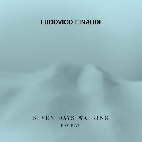 Ludovico Einaudi - Seven Days Walking (Day 5) (2019) [Hi-Res]