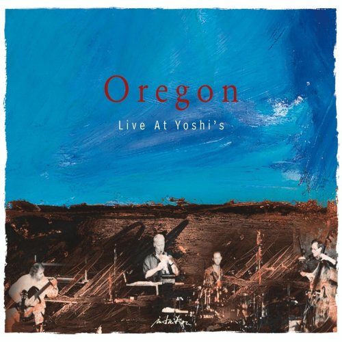Oregon - Live at Yoshi's (2002)