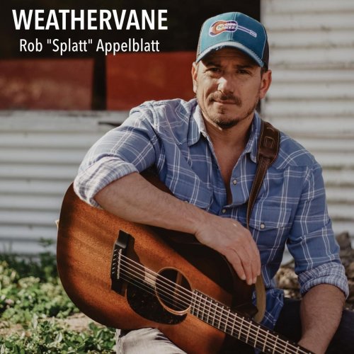 Rob "Splatt" Appelblatt - Weathervane (2019)