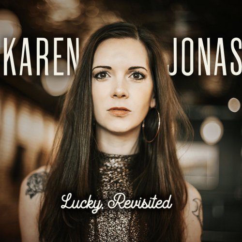 Karen Jonas - Lucky, Revisited (2019)