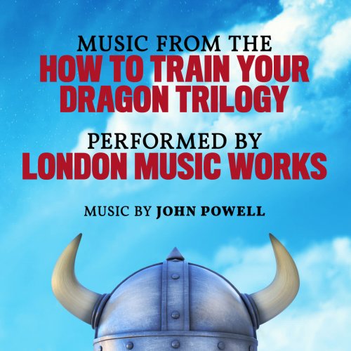 London Music Works - Music from the How to Train Your Dragon Trilogy (2019)
