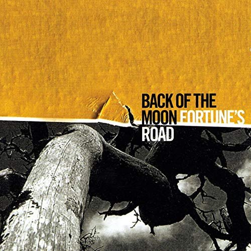 Back Of The Moon - Fortune's Road (2003)