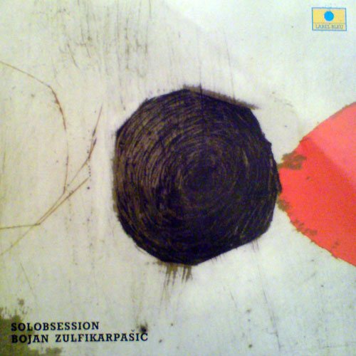 Bojan Zulfikarpasic - Solobsession (2000)