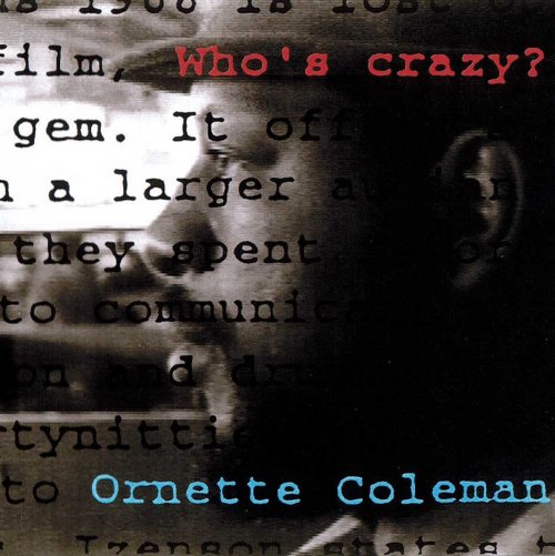 Ornette Coleman - Who's Crazy (1966)