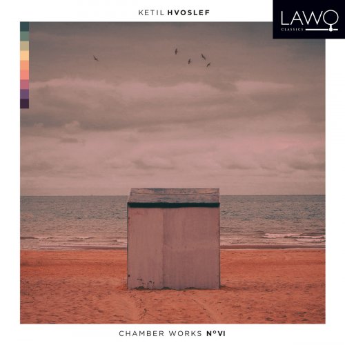 Hvoslef Chamber Music Project - Hvoslef Chamber Works No. VI (2019)