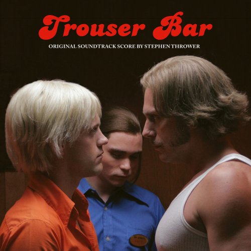 Stephen Thrower - Trouser Bar (Original Soundtrack Score by Stephen Thrower) (2019)