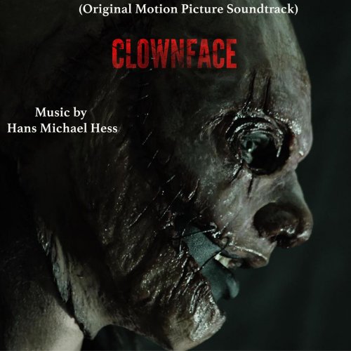 Hans Michael Hess - Clownface (Original Motion Picture Soundtrack) (2019)