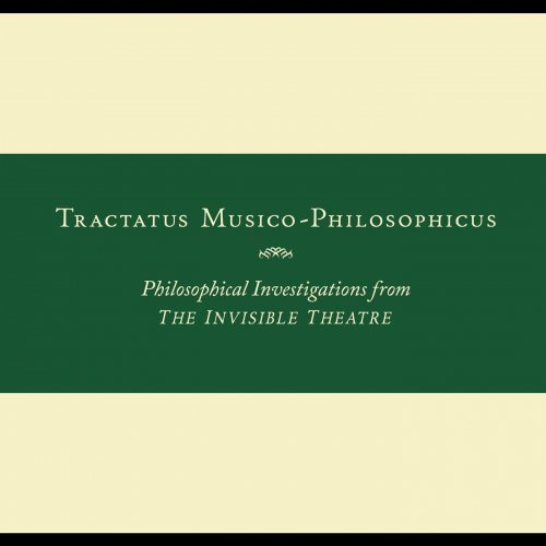 John Zorn - Tractatus Musico-Philosophicus: Philosophical Investigations From the Invisible Theatre (2019)